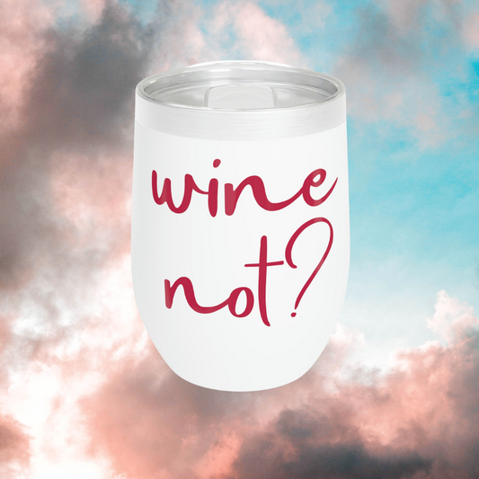 Wine Not Tumbler